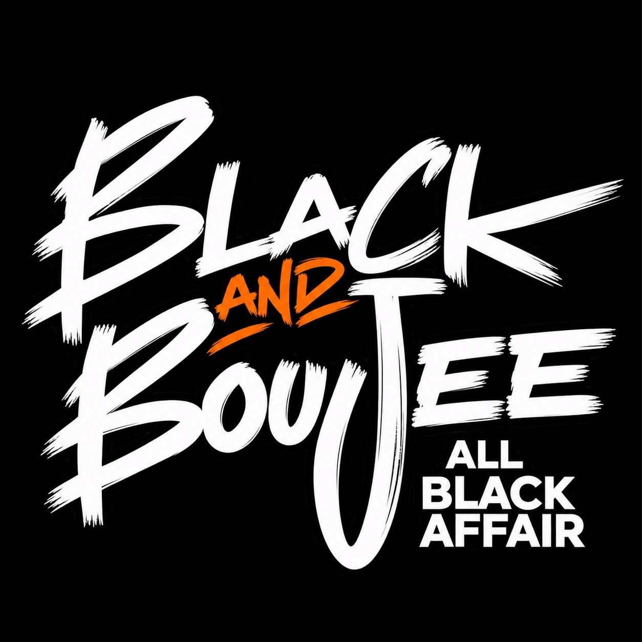 Black & Boujee — All Black Affair